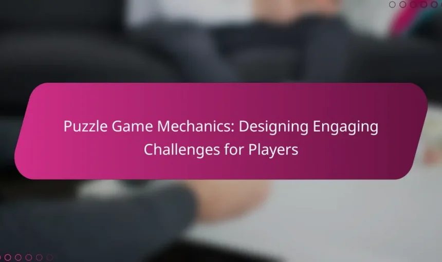 Puzzle Game Mechanics: Designing Engaging Challenges for Players
