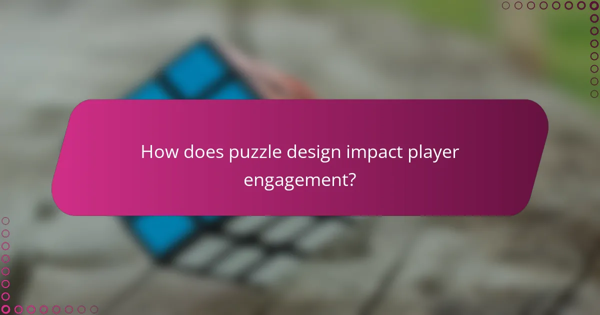 How does puzzle design impact player engagement?