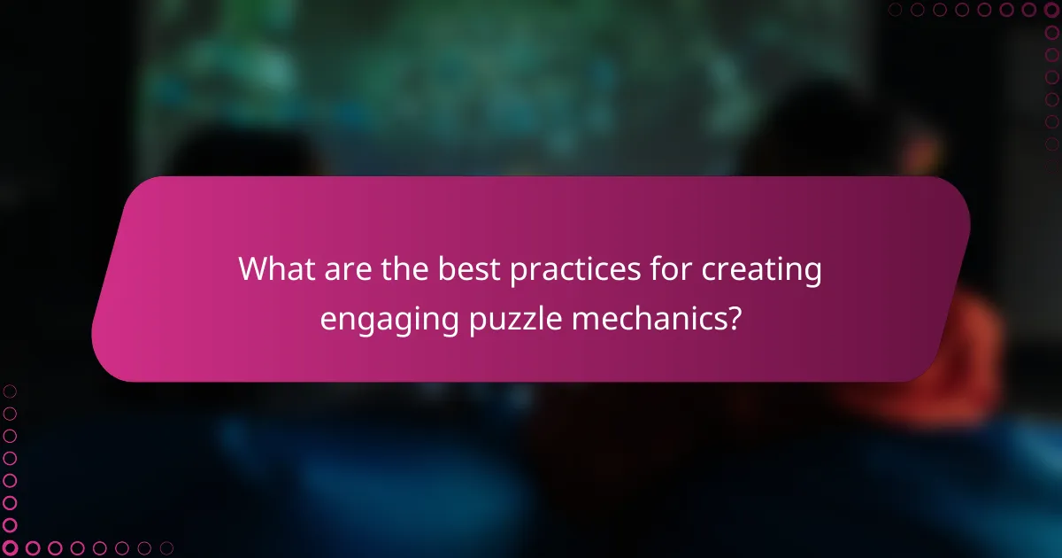 What are the best practices for creating engaging puzzle mechanics?