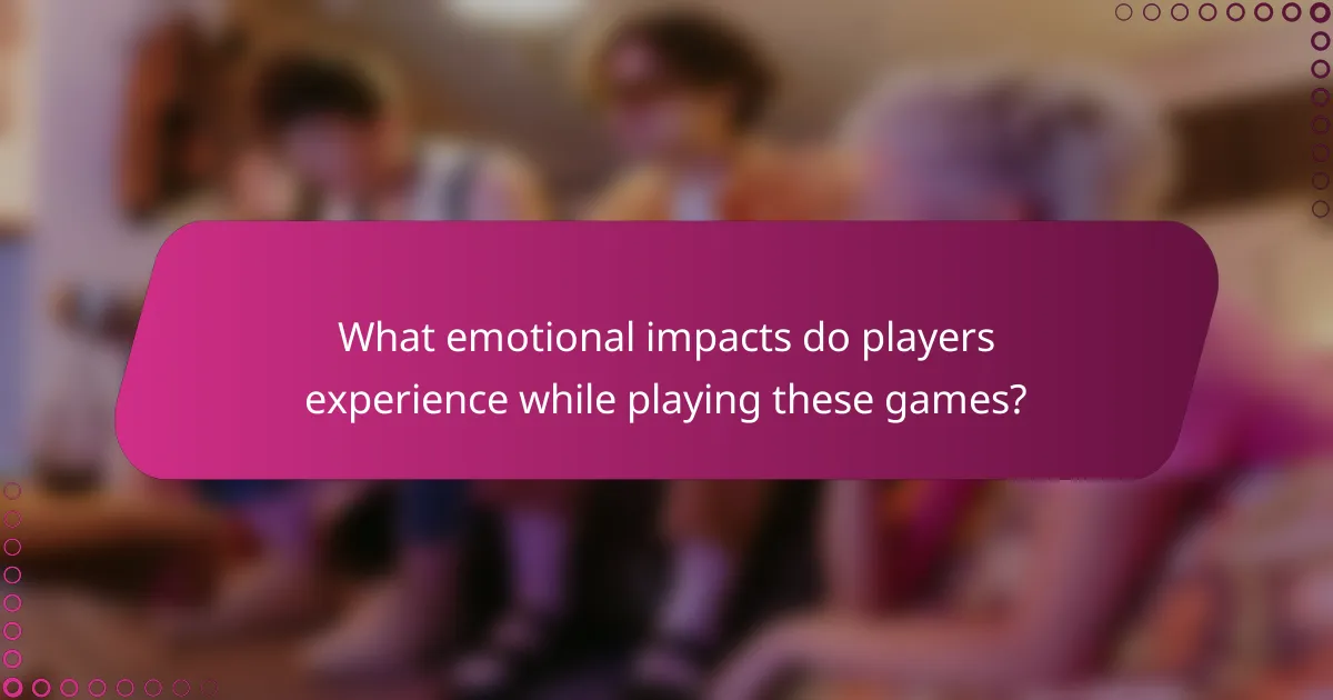 What emotional impacts do players experience while playing these games?
